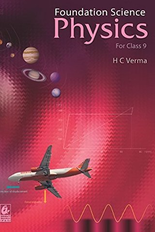 Foundation Science Physics for Class 9 by HC Verma