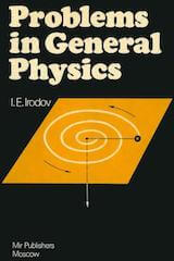 Problems in General Physics by IE Irodov